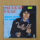 MURRAY HEAD - ALGUIEN INVADE MIS SUEÃOS - SINGLE