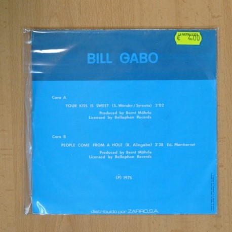 BILL GABO - YOUR KISS IS SWEET / PEOPLE COME FROM A HOLE - SINGLE