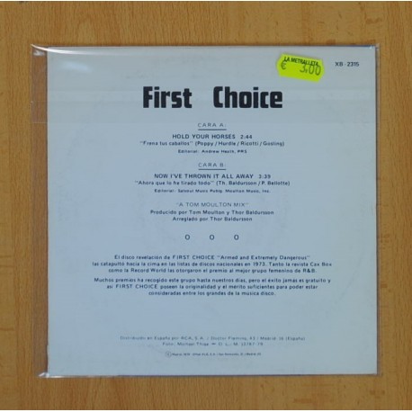 FIRST CHOICE - HOLD YOUR HORSES / NOW IÂ´VE THROWN IT ALL AWAY - SINGLE