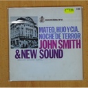 JOHN SMITH & NEW SOUND - MATEO, HIJO Y CIA. / NOCHE DE TERROR - SINGLE