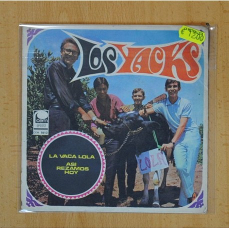 LOS YACKS - LA VACA LOLA / ASI REZAMOS HOY - SINGLE