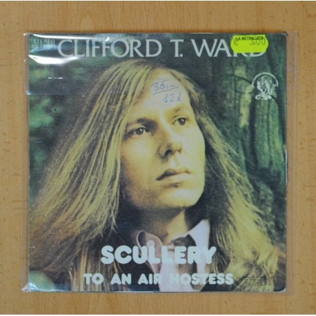 CLIFFORD T. WARD - SCULLERY / TO AN AIR HOSTESS - SINGLE