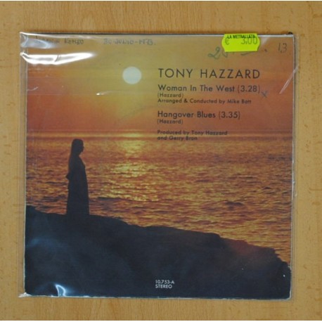 TONY HAZZARD - WOMAN IN THE WEST / HANGOVER BLUES - SINGLE