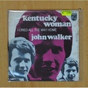 KENTUCKY WOMAN - I CRIED ALL THE WAY 13000 / JOHN WALKER - SINGLE