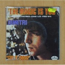 DIMITRI - THE MAGIC IS YOU / CUT IT LOOSE - SINGLE