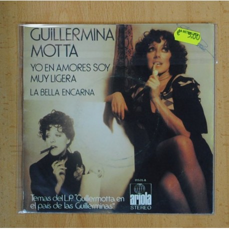 GUILLERMINA MOTTA - YO EN AMORES SOY MUY LIGERA / LA BELLA ENCARNA - SINGLE