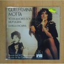GUILLERMINA MOTTA - YO EN AMORES SOY MUY LIGERA / LA BELLA ENCARNA - SINGLE
