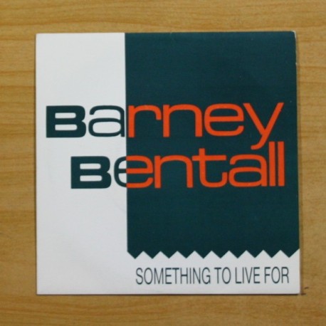 BARNEY BENTALL - SOMETHING TO LIVE FOR - SINGLE
