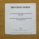 BROTHER MORSE - LOS AÃOS QUE NOS QUEDAN POR VIVIR - SINGLE