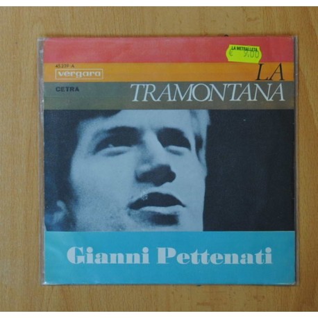 SERGIO ENDRIGO / GIANNI PETTENATI - CANZONE PER TE / LA TRAMONTANA - SINGLE