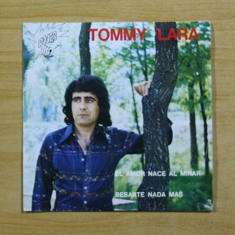 TOMMY LARA - EL AMOR NACE AL MIRAR / BESARTE NADA MAS - SINGLE