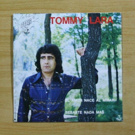 TOMMY LARA - EL AMOR NACE AL MIRAR / BESARTE NADA MAS - SINGLE