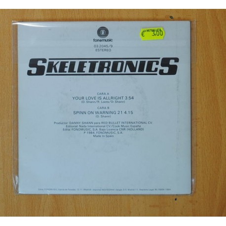 SKELETRONICS - YOUR LOVE IS ALLRIGHT / SPINN ON WARNING - SINGLE