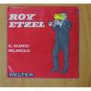 ROY ETZEL - EL SILENCIO / MELANCOLIA - SINGLE