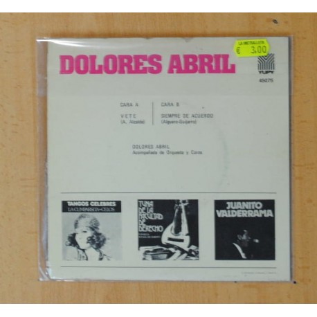 DOLORES ABRIL - VETE / SIEMPRE DE ACUERDO - SINGLE