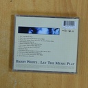 BARRY WHITE - LET THE MUSIC PLAY - CD