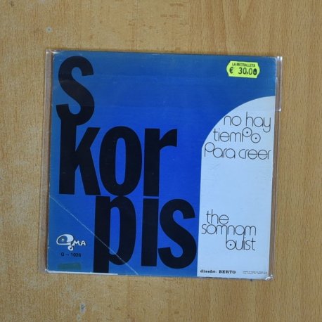 SKORPIS - NO HAY TIEMPO PARA CREER / THE SOMNAMBULIST - SINGLE