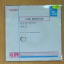 LOS BRAVOS - SAVE ME, SAVE ME / COOL IT - SINGLE