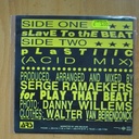 PLASTIC BERTRAND - SLAVE TO THE BEAT / PLASTIIIC ( ACID MIX ) - SINGLE