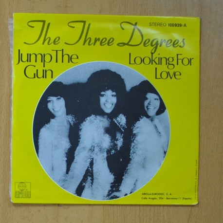 THE THREE DEGREES - JUMP THE GUN / LOOKING FOR LOVE - SINGLE