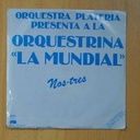 ORQUESTA PLATERIA - LIGIA ELENA / NOS TRES - SINGLE