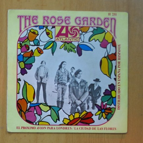 THE ROSE GARDEN - EL PROXIMO AVION PARA LONDRES / LA CIUDAD DE LAS FLORES - SINGLE
