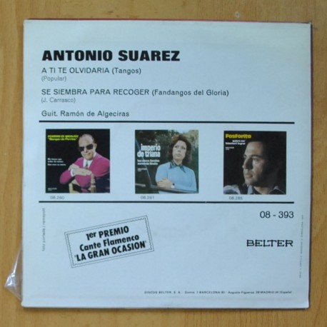 ANTONIO SUAREZ - A TI TE OLVIDARIA / SE SIEMBRA PARA RECOGER - SINGLE