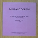 MILK AND COFFE - TE QUIERO MAS QUE AYER / MARINA - SINGLE