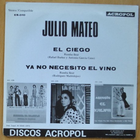 JULIO MATEO - EL CIEGO / YA NO NECESITO EL VINO - SINGLE