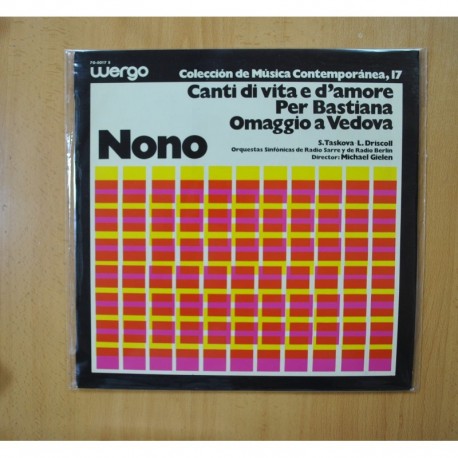 LUIGI NONO - CANTI DI VITA E D AMORE / PER BASTIANA / OMAGGIO A VEDOVA / COLECCION DE MUSICA CONTEMPORANEA VOL. 17 - LP