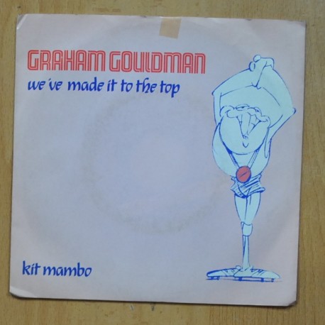 [321488] GRAHAM GOULDMAN - WE VE MADE IT TO THE TOP / KIT MAMBO - SINGLE