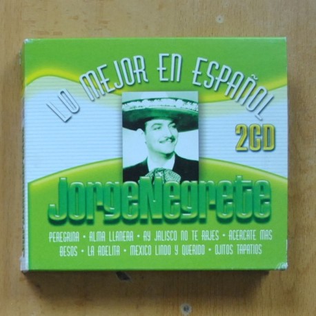 JORGE NEGRETE - LO MEJOR EN ESPAÑOL - 2 CD