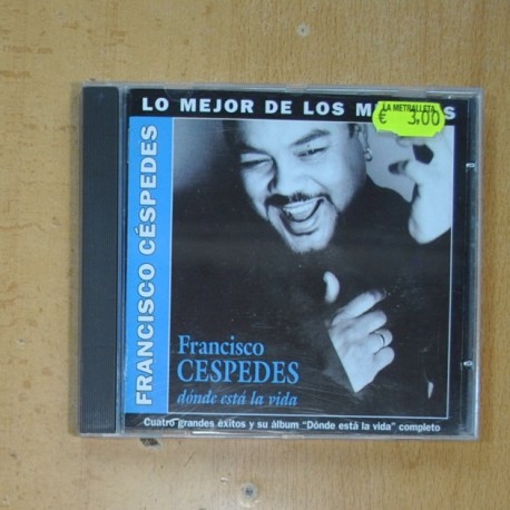 FRANCISCO CESPEDES - DONDE ESTA LA VIDA - CD