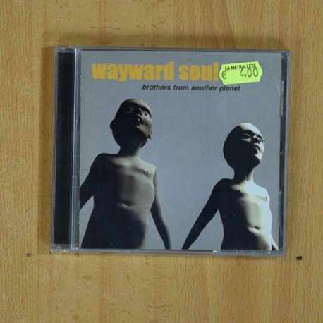 WAYWARD SOUL - BROTHERS FROM ANOTHER PLANET - CD
