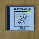 TPI - TE QUIERO IBIZA - CD