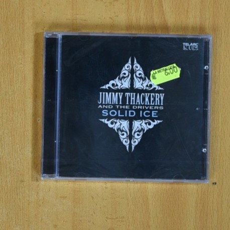JIMMY THACKERY AND THE DRIVERS - SOLID ICE - CD