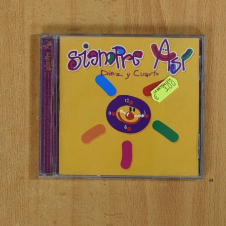 SIEMPRE ASI - DIEZ Y CUARTO - CD