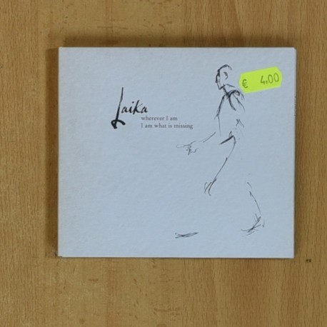 LAIKA - WHEREVER I AM I AM WHAT IS MISSING - CD