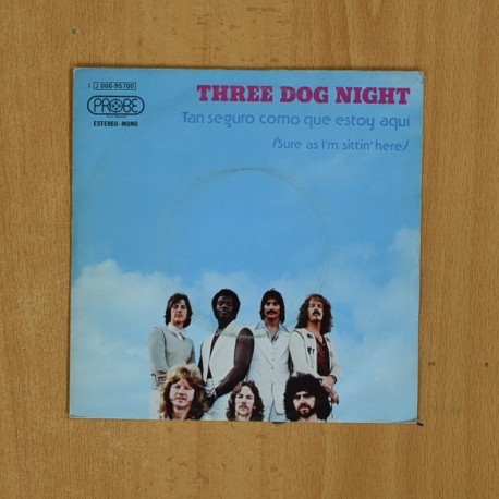 [339960] THREE DOG NIGHT - TAN SEGURO COMO QUE ESTOY AQUI - SINGLE
