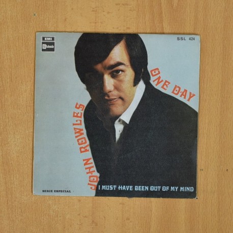 [339963] JOHN ROWLES - ONE DAY / I MUST HAVE BEEN OUT OF MY MIND - SINGLE