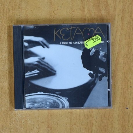 KETAMA - Y ES KE ME HAN KAMBIAO LOS TIEMPOS - CD