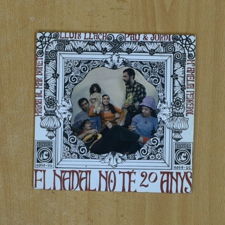 MARIA DEL MAR BONET / LLUIS LLACH / PAU & JORDI / MARIA AMELIA PEDREROL - EL NADAL NO TE 20 ANYS - SINGLE