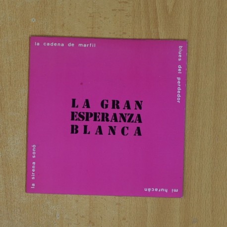 [360467] LA GRAN ESPERANZA BLANCA - LA CADENA DE MARFIL - EP
