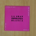 LA GRAN ESPERANZA BLANCA - LA CADENA DE MARFIL - EP