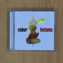 KETAMA - SABOR - CD