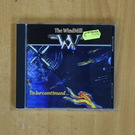 THE WINDMILL - TO BE CONTINUED - CD