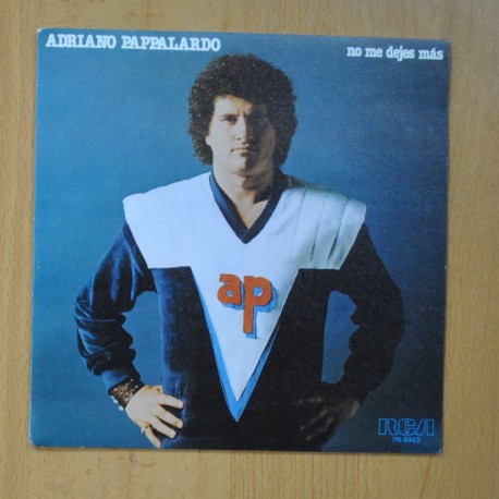 [284346] ADRIANO PAPPALARDO - NO ME DEJES MAS / TODO NORMAL - SINGLE