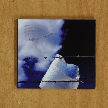 FRED FRITH / HARDY FOX - A DAY HANGING DEAD BETWEEN HEAVEN AND EARTH - CD