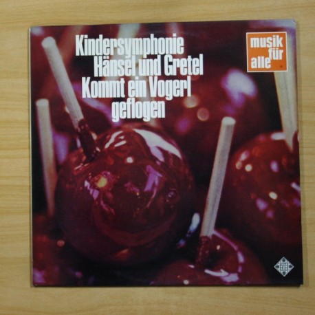 [1013618] VARIOS - KINDERSYMPHONIE / HANSEL UND GRETEL / KOMMT EIN VOGERL GEFLOGEN - LP