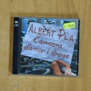 ALBERT PLA - CANCONS D AMOR I DROGA - CD